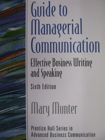 (image for) Guide to Managerial Communication 6th Edition (P) by Mary Munter
