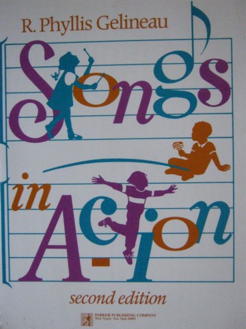 (image for) Songs in Action 2nd Edition (Spiral) by R Phyllis Gelineau