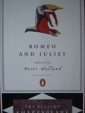 (image for) Pelican Shakespeare Romeo & Juliet (P) by Peter Holland
