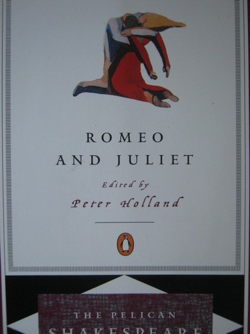 (image for) Pelican Shakespeare Romeo & Juliet (P) by Peter Holland
