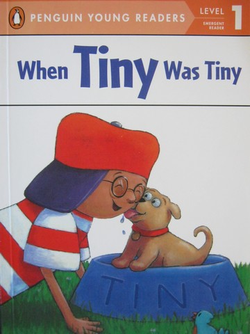 (image for) Penguin Young Readers 1 When Tiny Was Tiny (P) by Meister