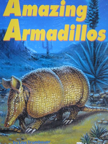 (image for) Amazing Armadillos (P) by Lisa Trumbauer