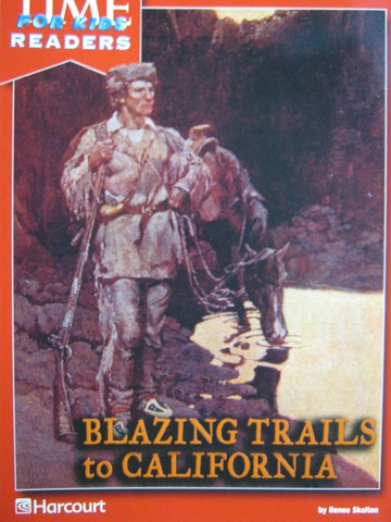 (image for) Time for Kids Readers Blazing Trails to California (P)
