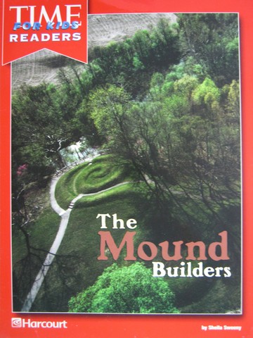 (image for) TIME for Kids Readers 5 The Mound Builders (P) by Sheila Sweeny