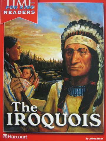 (image for) TIME for Kids Readers 5 The Iroquois (P) by Jeffrey Nelson