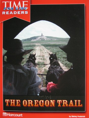 (image for) TIME for Kids Readers The Oregon Trail (P) by Shirley Frederick