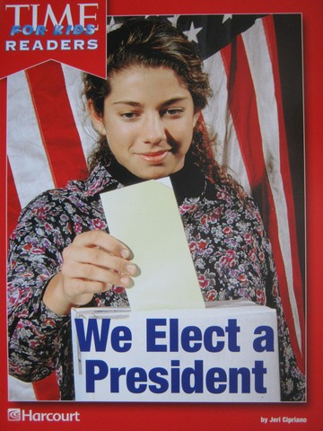 (image for) TIME for Kids Readers 2 We Elect a President (P) by Cipriano