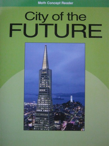 (image for) Math Concept Reader 5 City of the Future (P) by Ilse Ortabasi