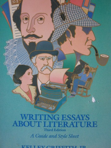 (image for) Writing Essays About Literature 3e (P) by Griffith, Jr.