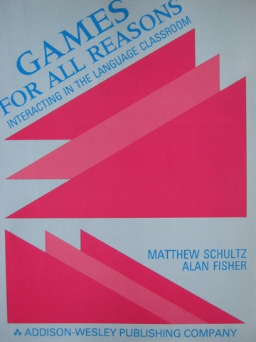 (image for) Games for All Reasons Interacting in the Language Classroom (P)