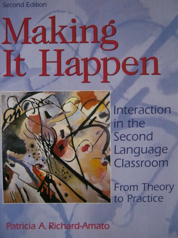 Making It Happen 2nd Edition (P) by Patricia A Richard-Amato