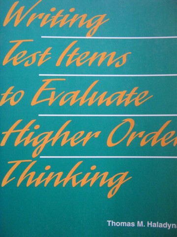 (image for) Writing Test Items to Evaluate Higher Order Thinking (P)
