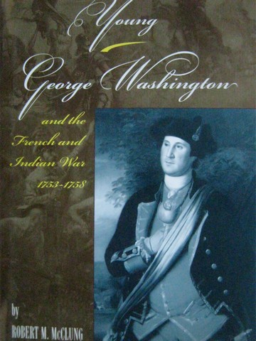 (image for) Young George Washington & the French & Indian Wars (H)