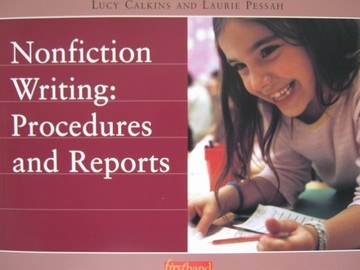 (image for) Nonfiction Writing Procedures & Reports (P) by Calkins & Pessah