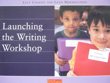 (image for) Launching the Writing Workshop (P) by Calkins & Mermelstein