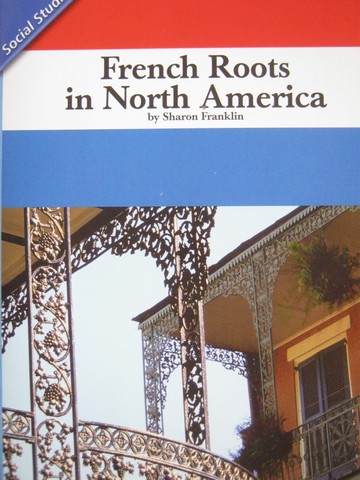 (image for) Reading Street 3 French Roots in North America (P) by Franklin