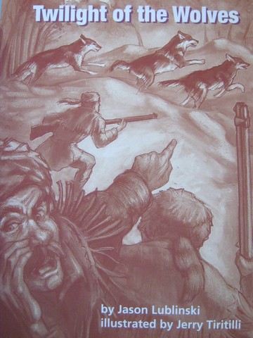 (image for) Reading Street 6 Twilight of the Wolves (P) by Jason Lublinski