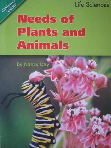 (image for) California Science 1 Needs of Plants & Animals (P) by Nancy Day