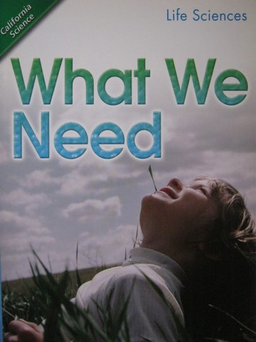 (image for) California Science 1 What We Need (P) by Barbara L Luciano