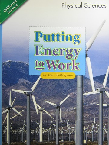 (image for) California Science 3 Putting Energy to Work (P) by Spann