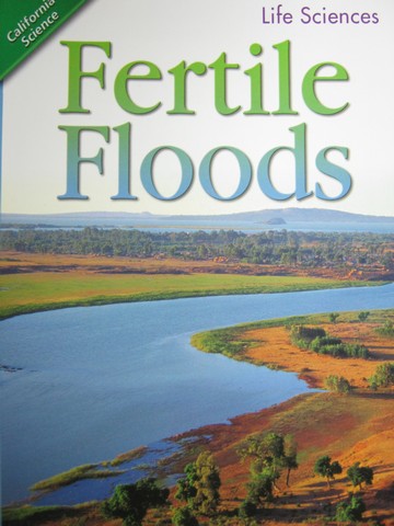 (image for) California Science 3 Fertile Floods (P) by Kristin Cashore