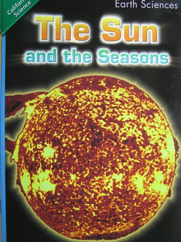 (image for) California Science 3 The Sun & the Seasons (P) by Kendler