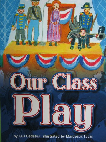 (image for) Reading Street 2 Our Class Play (P) by Gus Gedatus