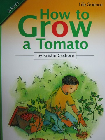 (image for) Reading Street 2 How to Grow a Tomato (P) by Kristin Cashore