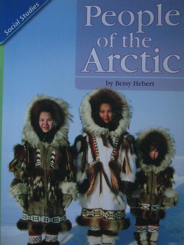 (image for) Reading Street 3 People of the Arctic (P) by Betsy Hebert