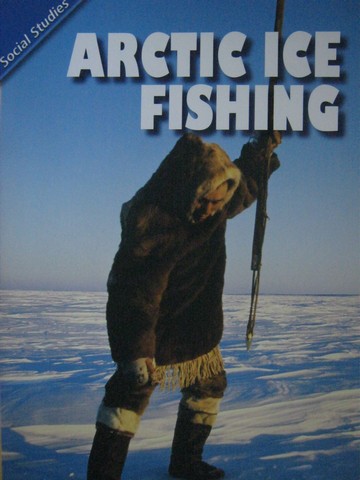 (image for) Reading Street 3 Arctic Ice Fishing (P) by John Manos