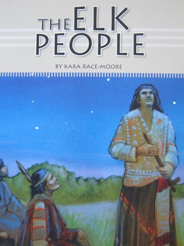 (image for) Reading Street 3 The Elk People (P) by Kara Race-Moore
