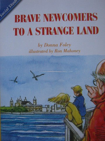 (image for) Reading Street 3 Brave Newcomers to a Strange Land (P) by Foley