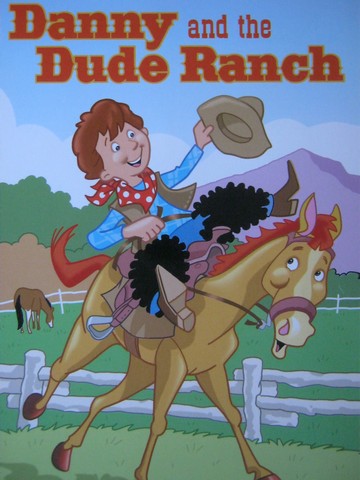 (image for) Reading Street 3 Danny & the Dude Ranch (P) by Gary Miller