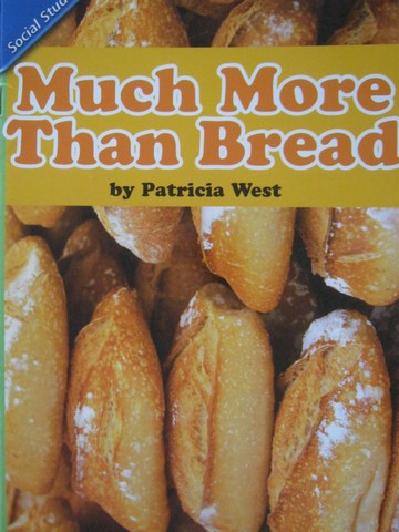 (image for) Reading Street 3 Much More Than Bread (P) by Patricia West