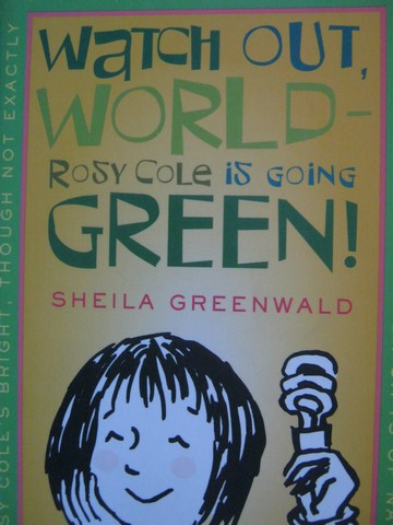 (image for) Watch Out World Rosy Cole Is Going Green! (P) by Greenwald