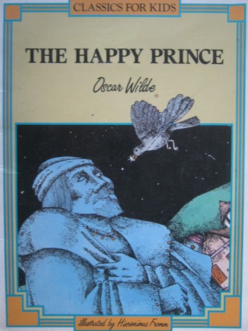 (image for) Classics for Kids The Happy Prince (P) by Oscar Wilde