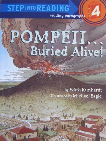 (image for) Step into Reading 4 Pompeii Buried Alive! (P) by Edith Kunhardt