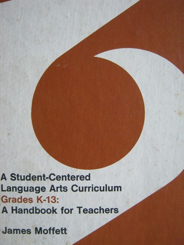 (image for) A Student-Centered Language Arts Curriculum K-13 (H) by Moffett