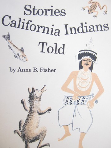 (image for) Stories California Indians Told (P) by Anne B Fisher