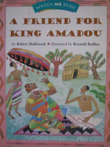 (image for) Watch Me Read 2.2 A Friend for King Amadou (P) by McKissack