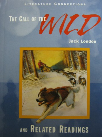 (image for) Literature Connections The Call of the Wild & Related Readings (H)