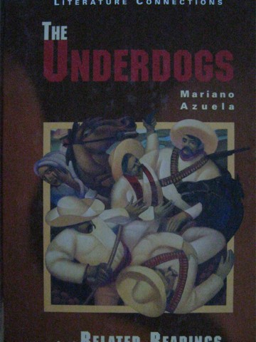 (image for) Literature Connections The Underdogs & Related Readings (H)