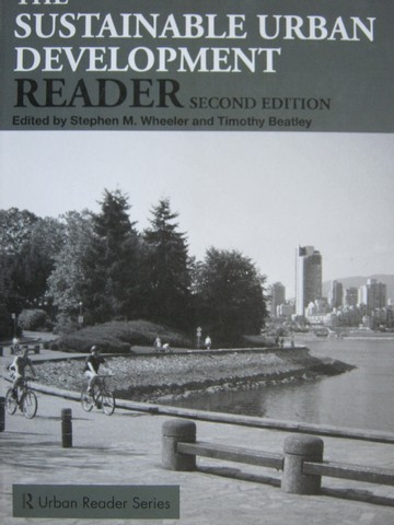 Sustainable Urban Development Reader 2nd Edition (P) by Wheeler (image for) Sustainable Urban Development Reader 2nd Edition (P) by Wheeler