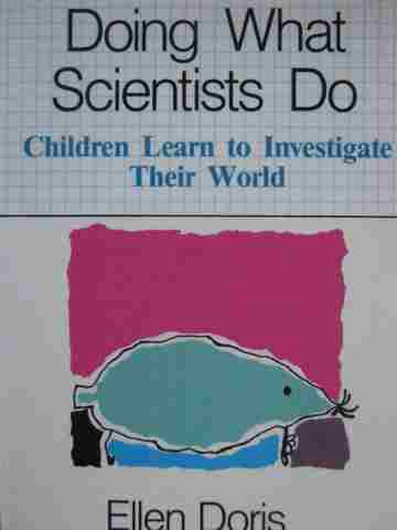 (image for) Doing What Scientists Do Children Learn to Investigate (P)