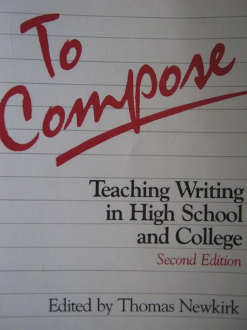 (image for) To Compose 2nd Edition (P) by Thomas Newkirk