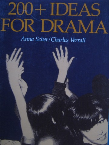 (image for) 200+ Ideas for Drama (P) by Anna Scher & Charles Verrall