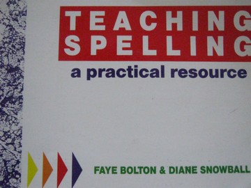 (image for) Teaching Spelling a Practical Resource (P) by Bolton & Snowball