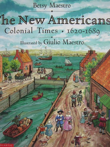 (image for) New Americans Colonial Times 1620 - 1689 (P) by Betsy Maestro