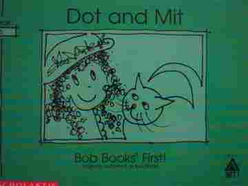 (image for) Bob Books First! Level A Dot & Mit (P) by Bobby Lynn Maslen - Click Image to Close