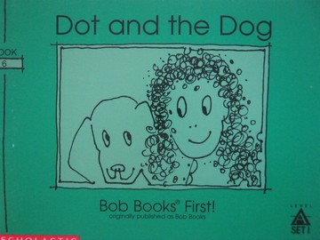 (image for) Bob Books First! Level A Dot & the Dog (P) by Bobby Lynn Maslen